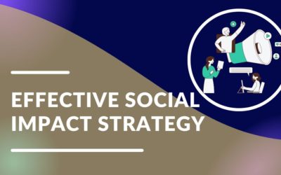 Effective Social Impact Strategy: Making Values Matter in Your Business