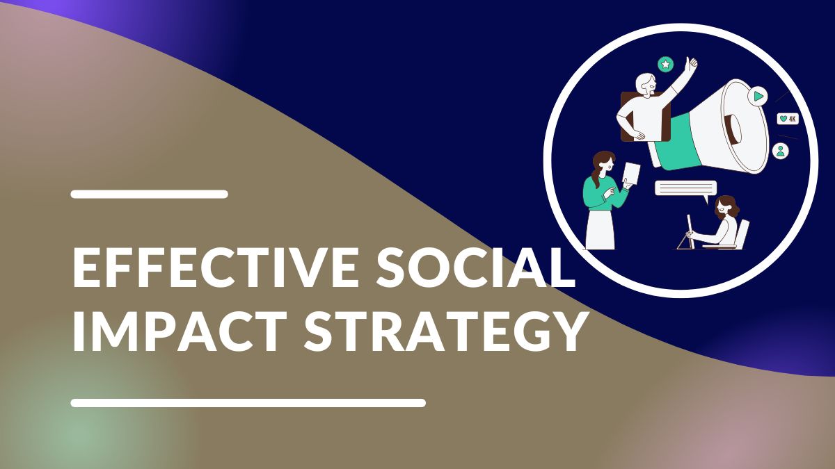 effective social impact strategy blog featured images