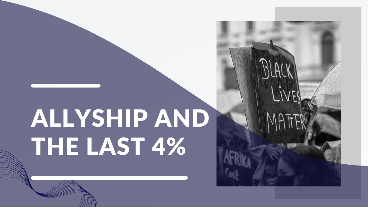 allyship and the last 4% blog featured images